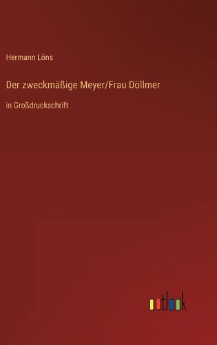 Cover image for Der zweckmaessige Meyer/Frau Doellmer