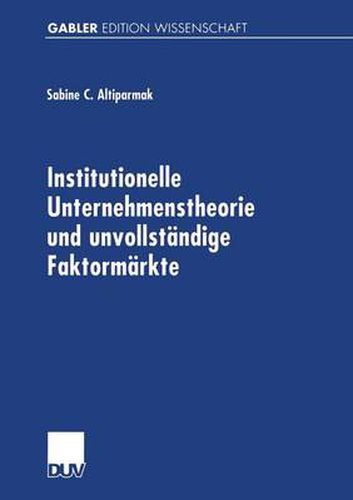 Cover image for Institutionelle Unternehmenstheorie Und Unvollstandige Faktormarkte