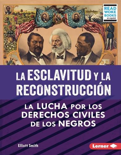 Cover image for La esclavitud y la Reconstruccion (Slavery and Reconstruction)