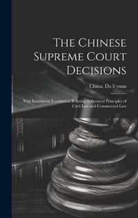 Cover image for The Chinese Supreme Court Decisions