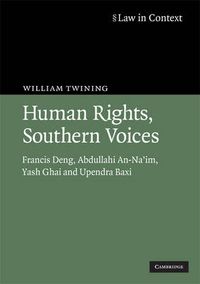 Cover image for Human Rights, Southern Voices: Francis Deng, Abdullahi An-Na'im, Yash Ghai and Upendra Baxi