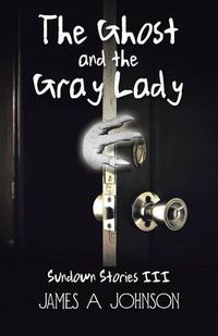 Cover image for The Ghost and the Gray Lady