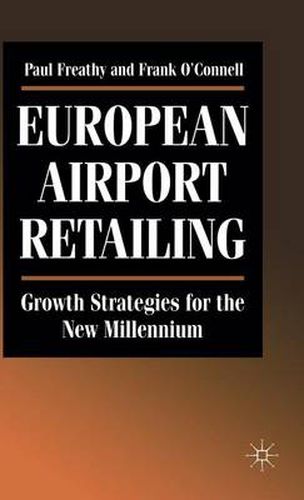 Cover image for European Airport Retailing: Growth Strategies for the New Millennium