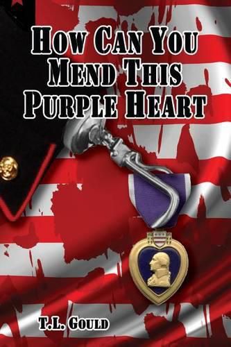 Cover image for How Can You Mend This Purple Heart