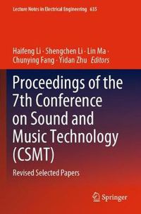 Cover image for Proceedings of the 7th Conference on Sound and Music Technology (CSMT): Revised Selected Papers