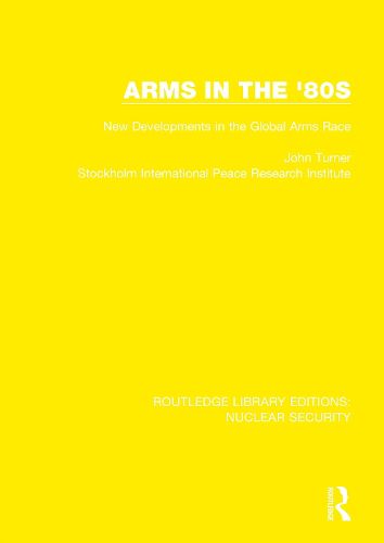 Cover image for Arms in the '80s: New Developments in the Global Arms Race