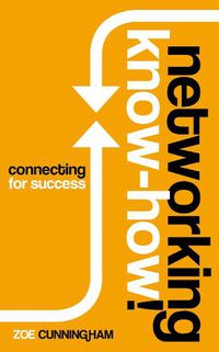 Cover image for Networking Know-How: Connecting for Success