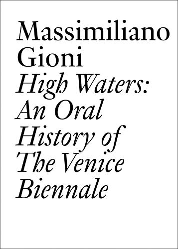 Cover image for High Waters: An Oral History of the Venice Biennale