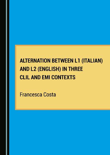 Cover image for Alternation between L1 (Italian) and L2 (English) in Three CLIL and EMI Contexts