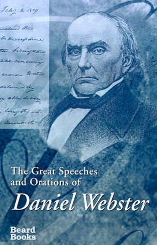 Cover image for The Great Speeches and Orations of Daniel Webster