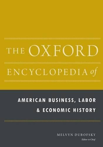 Cover image for The Oxford Encyclopedia of American Business, Labor, and Economic History: 2-Volume Set