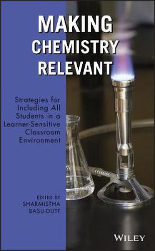 Cover image for Making Chemistry Relevant: Strategies for Including All Students in a Learner-Sensitive Classroom Environment