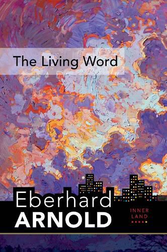 The Living Word: Inner Land - A Guide into the Heart of the Gospel, Volume 5