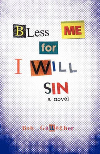 Cover image for Bless Me, for I Will Sin