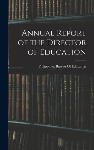 Cover image for Annual Report of the Director of Education