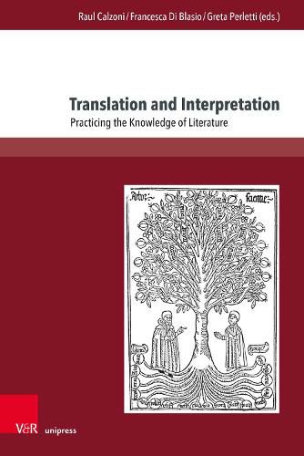 Translation and Interpretation: Practicing the Knowledge of Literature