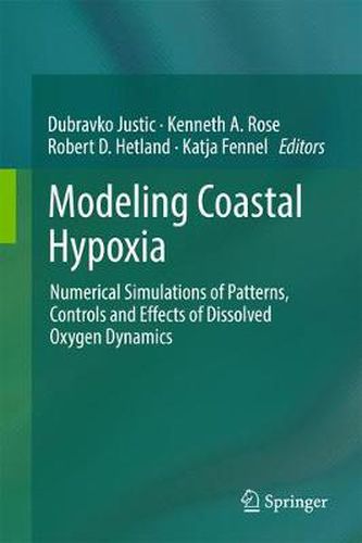 Cover image for Modeling Coastal Hypoxia: Numerical Simulations of Patterns, Controls and Effects of Dissolved Oxygen Dynamics