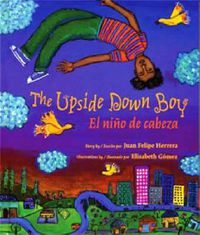 Cover image for Upside Down Boy/El Nino de Cabeza