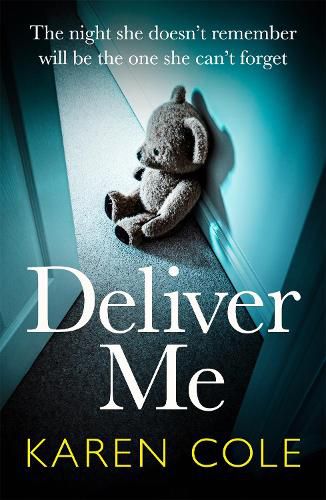 Deliver Me: An absolutely gripping thriller with an unbelievable twist!