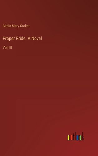 Proper Pride. A Novel