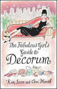 Cover image for The Fabulous Girl's Guide To Decorum