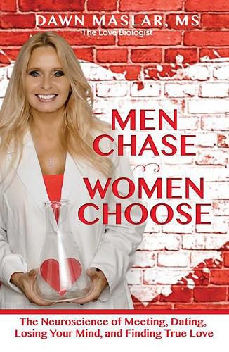 Cover image for Men Chase, Women Choose: The Neuroscience of Meeting, Dating, Losing Your Mind, and Finding True Love