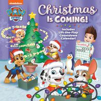 Cover image for Christmas Is Coming! (PAW Patrol)