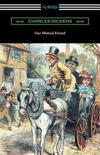 Cover image for Our Mutual Friend: (with an Introduction by Edwin Percy Whipple)