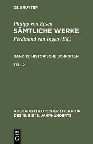 Samtliche Werke. Bd 15: Historische Schriften. Bd 15/Tl 2