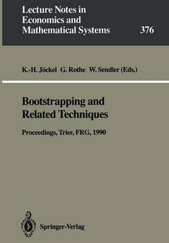 Cover image for Bootstrapping and Related Techniques: Proceedings of an International Conference, Held in Trier, FRG, June 4-8, 1990