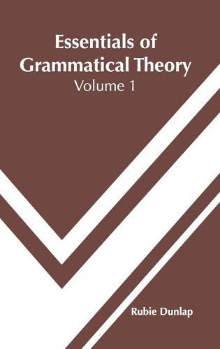 Cover image for Essentials of Grammatical Theory: Volume 1