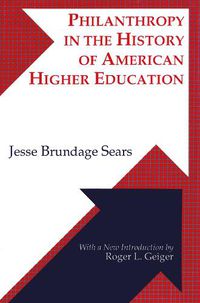 Cover image for Philanthropy in the History of American Higher Education