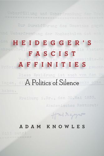 Cover image for Heidegger's Fascist Affinities: A Politics of Silence