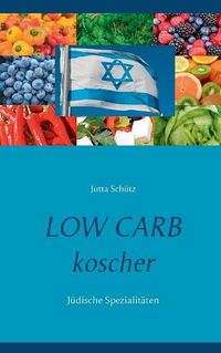 Cover image for Low Carb koscher: Judische Spezialitaten