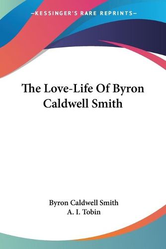 The Love-Life of Byron Caldwell Smith