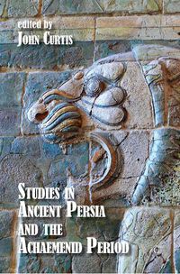 Cover image for Studies in Ancient Persia and the Achaemenid Period PB