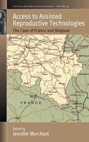 Access to Assisted Reproductive Technologies: The Case of France and Belgium