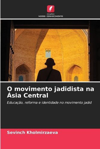 Cover image for O movimento jadidista na Asia Central