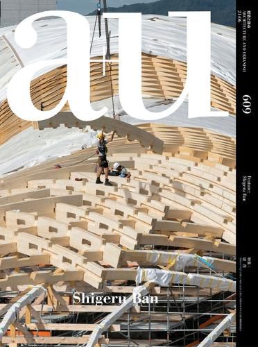 Cover image for A+U 609 21:06 Shigeru Ban