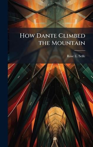 Cover image for How Dante Climbed the Mountain