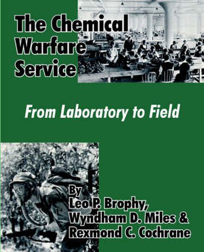 The Chemical Warfare Service: From Laboratory to Field