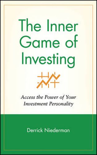 Cover image for The Inner Game of Investing: Access the Power of Your Investment Personality