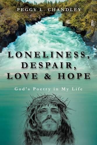 Cover image for Loneliness, Despair, Love & Hope