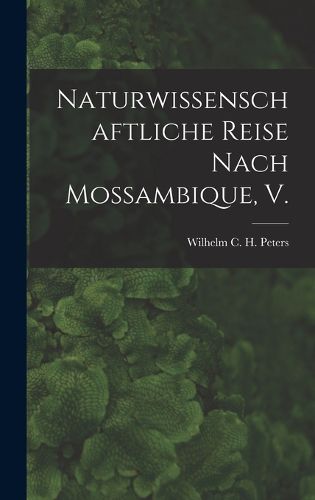 Cover image for Naturwissenschaftliche Reise Nach Mossambique, V.