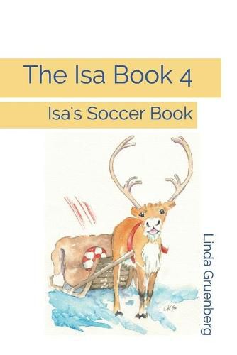 Cover image for The Isa Book 4: Isa's Soccer Book