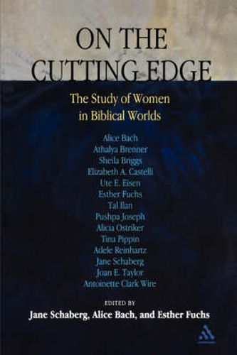 On the Cutting Edge: The Study of Women in the Biblical World: Essays in Honor of Elisabeth SchA1/4ssler Fiorenza