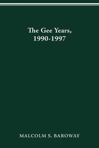 Cover image for The Gee Years, 1990-1997: History of the Ohio State University