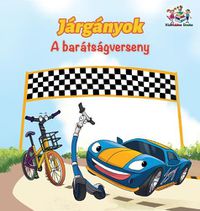 Cover image for The Wheels The Friendship Race (Hungarian Children's Book): Hungarian Book for Kids