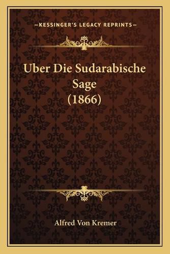 Cover image for Uber Die Sudarabische Sage (1866)