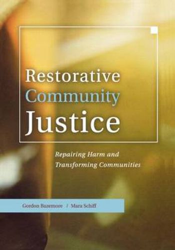 Cover image for Restorative Community Justice: Repairing Harm and Transforming Communities